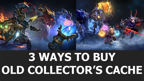 How to Buy Old Collectors Cache Sets in Dota 2 .